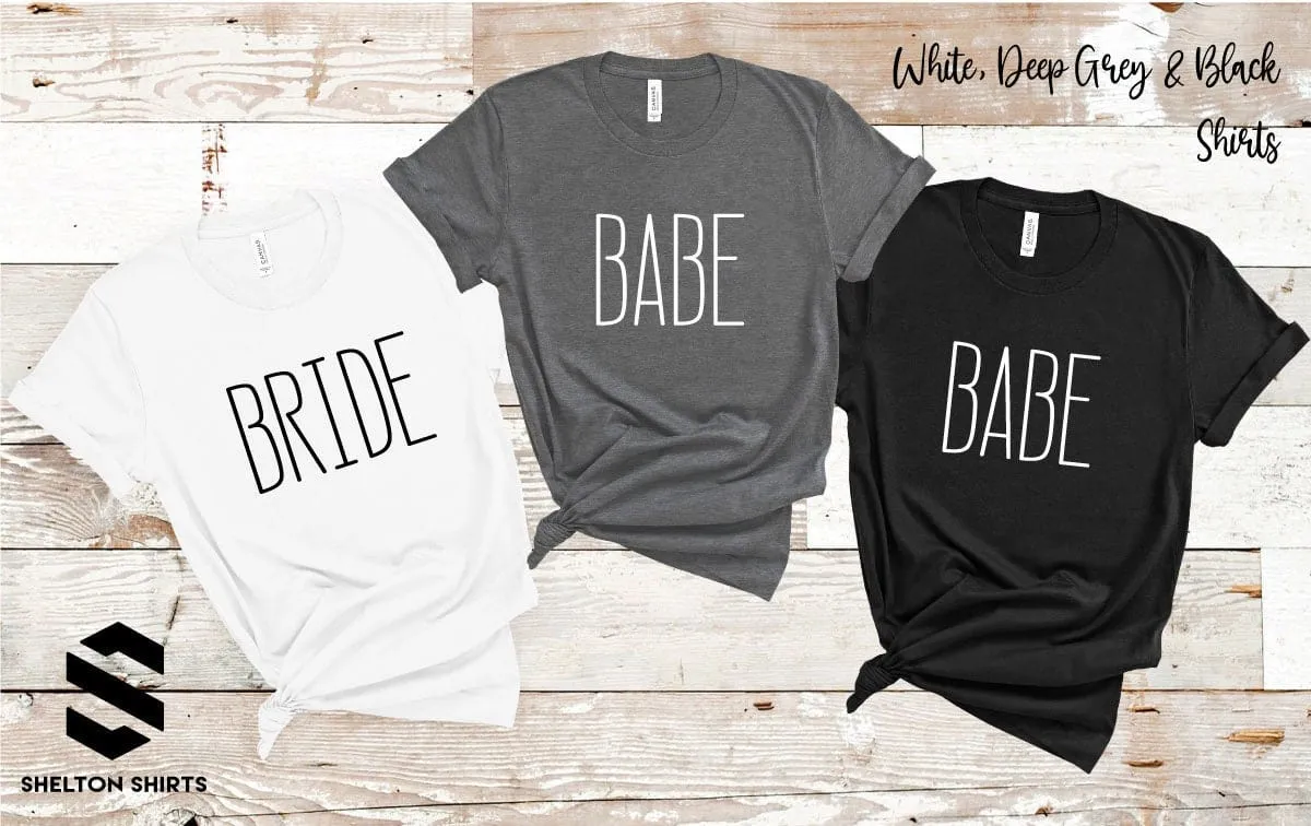 Bride and Babe Bachelorette Party T-shirts - Bridal Party Matching Shirts