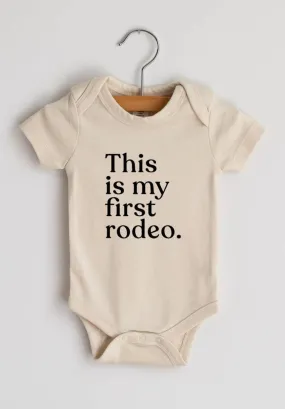 Organic Baby Bodysuit - This Is My First Rodeo